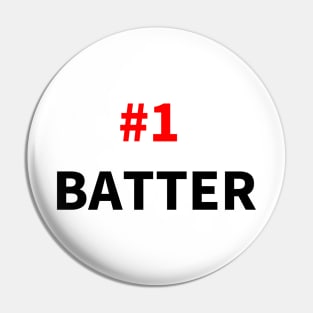 number one batter T-shirt Pin