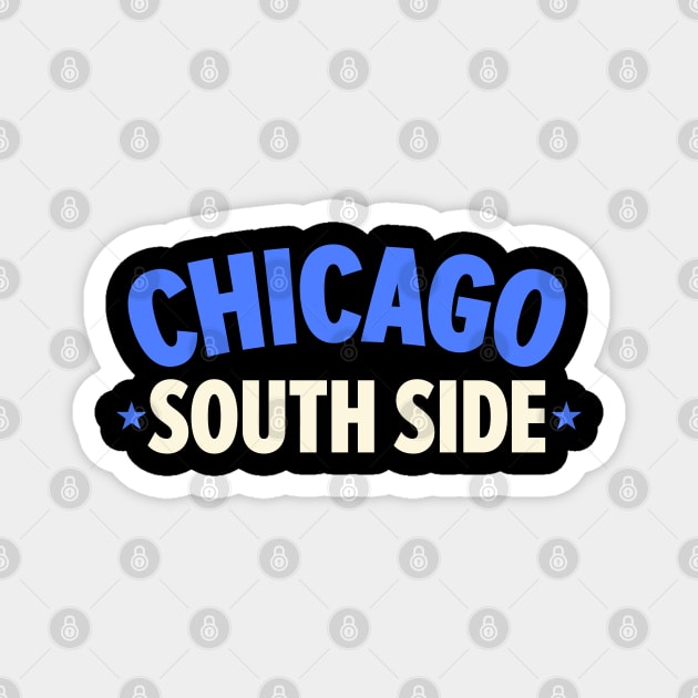 Chicago South Side Design - Explore the Vibrant Heart of the City Magnet by Boogosh