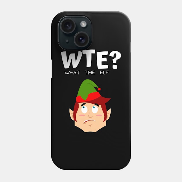 what the elf Phone Case by Shirt Vibin