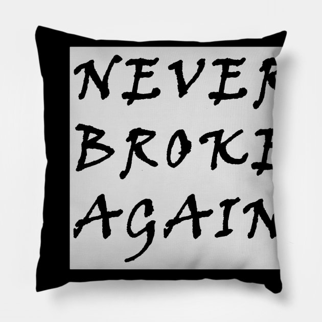 Never broke again Pillow by HAITHAM