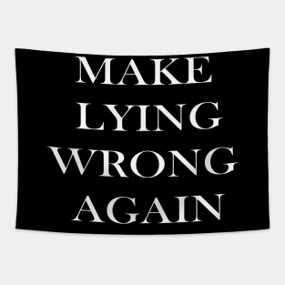 Make Lying Wrong Again Tapestry