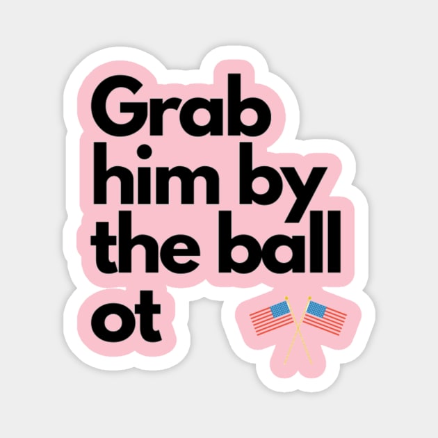 Grab him Magnet by Jo3Designs