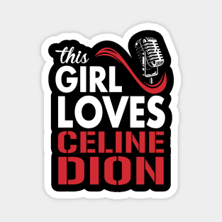 This Girl Loves Celine Magnet