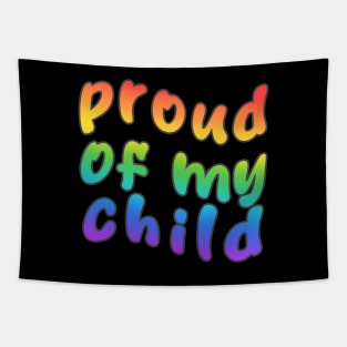 Proud of my child - Pride Tapestry