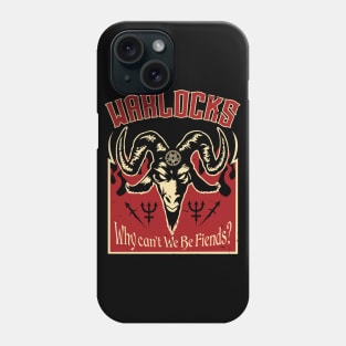 Warlocks Why Can't We be Fiends? Phone Case