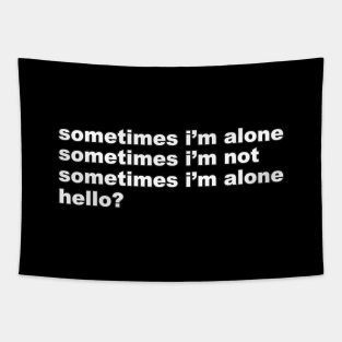 Sometimes I'm Alone Tapestry