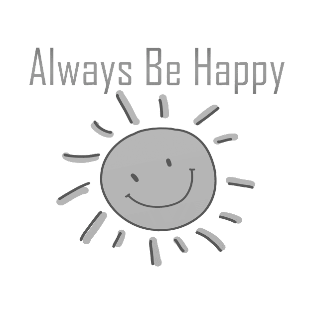 Always Be Happy by TiiShop