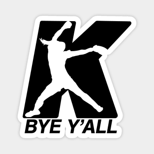 Bye Yall Softball Strikeout See You Later K Fastpitch Pitcher Magnet