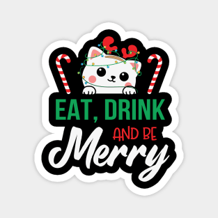 Cute Cat Eat Drink and Be Merry Christmas Gift Magnet