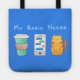 My Basic Needs - Coffee, Phone, Cat Tote