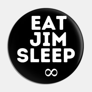 eat jim sleep repeat Pin
