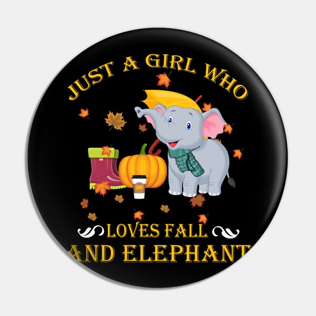 Just A Girl Who Loves Fall Elephant Funny Thanksgiving Gift Pin by LiFilimon