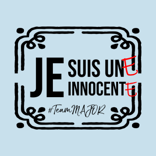 Je suis UNE innocentE (Noir) T-Shirt