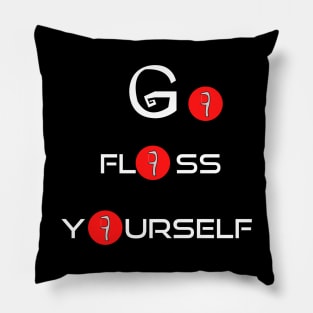 Go Floss Yourself Pillow