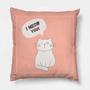 I Meow You Pillow