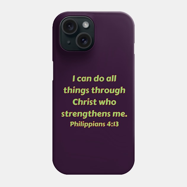 Bible Verse Philippians 4:13 Phone Case by Prayingwarrior