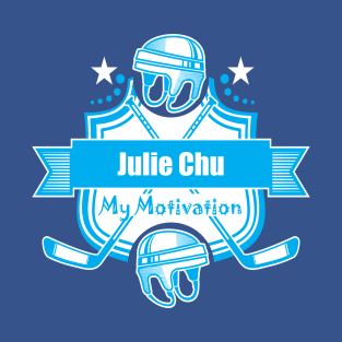 My Motivation - Julie Chu T-Shirt