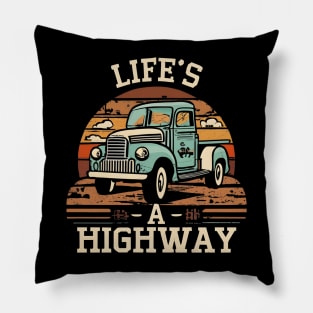 Life's a highway Pillow