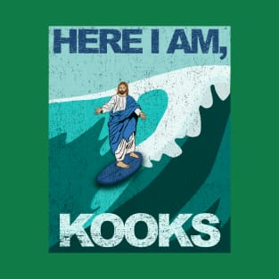 Here I am, kooks T-Shirt