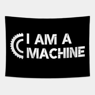 I Am A Machine! Tapestry