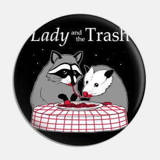 Lady and the Trash Pin