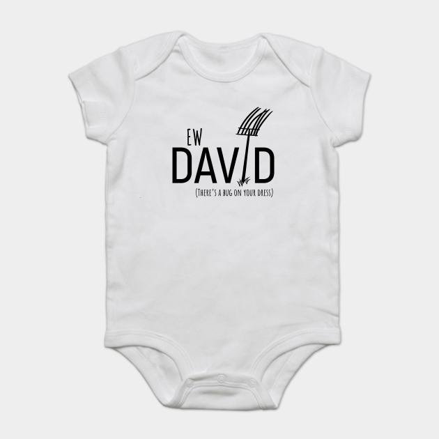 ew david onesie