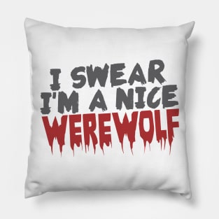 I'm a nice werewolf Pillow