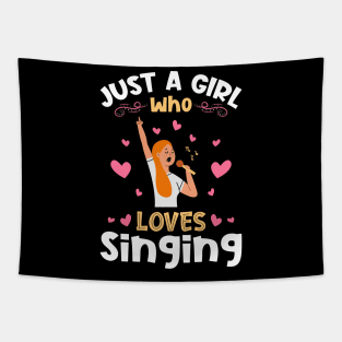 Just a Girl who Loves Singing Singer Tapestry