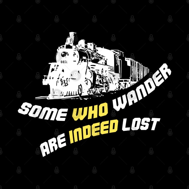 Some Who Wander Are Indeed Lost Classic by souvikpaul