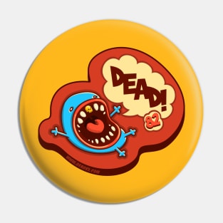 Drop Dead Pin