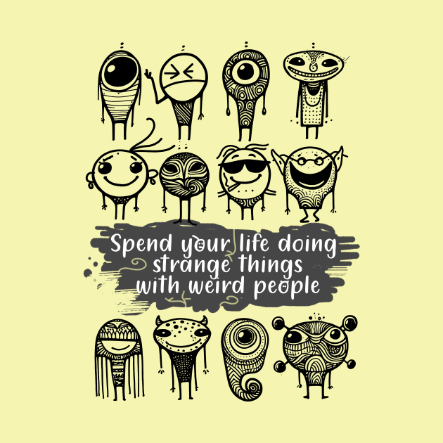 Strange things, weird people by Ken Savana