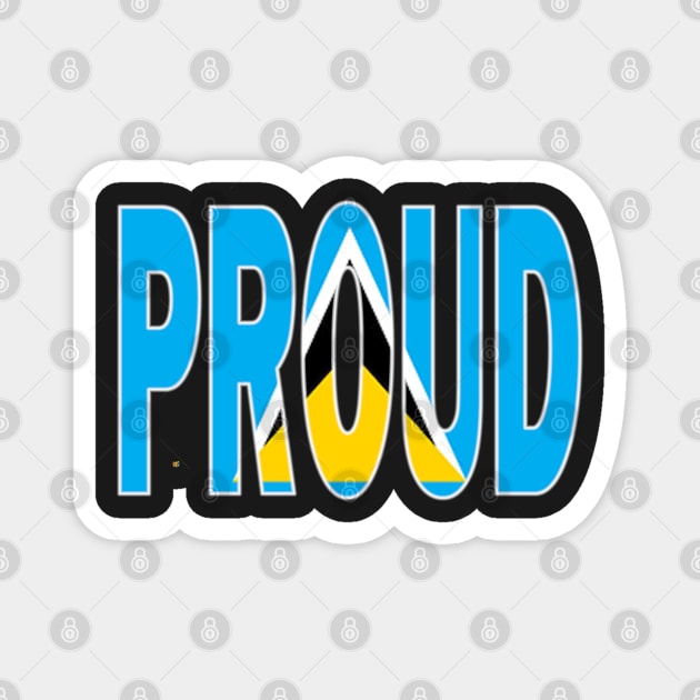 St Lucia Flag in The Word Proud - Saint Lucia - Soca Mode Magnet by Soca-Mode