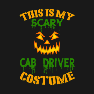 This Is My Scary Cab Driver Costume T-Shirt