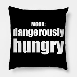 Dangerously Hungry / Mood Pillow