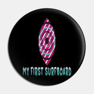 My First Surfboard Pin