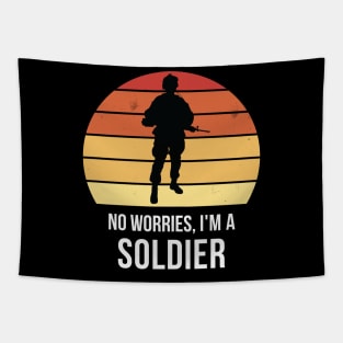 No worries i'm a soldier Tapestry