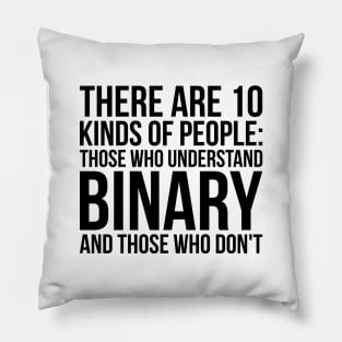 Understand Binary Or You Don't Funny Tech Computer Tee Shirts Pillow