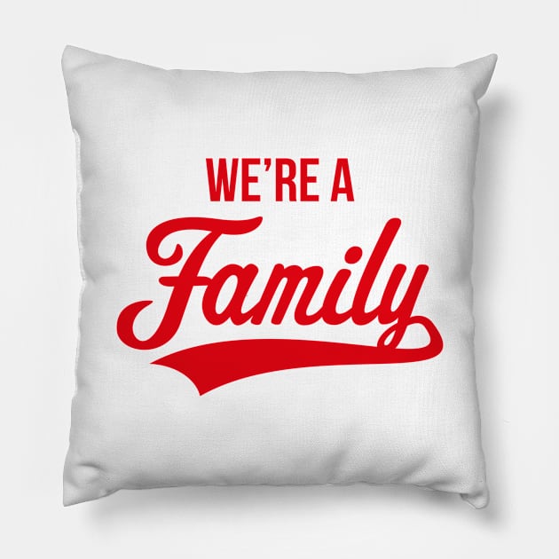 We're A Family (Parents / Father / Mother / Birth / Red) Pillow by MrFaulbaum