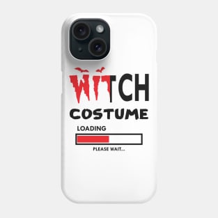 Witch costume loading please wait Phone Case