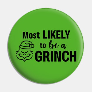 Most Likely To Be A Grinch Pin