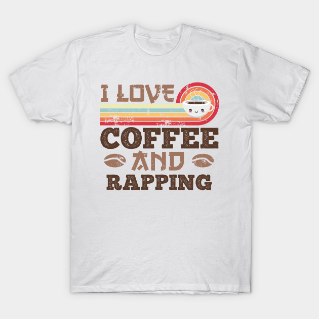 Discover I love Coffee and Rapping Retro Sunset Gift - Coffee - T-Shirt