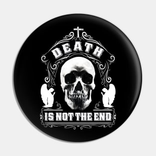 Death Is Not The End Design Pin