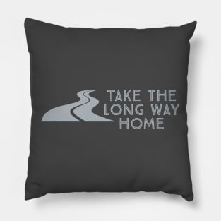 Take the Long Way Home Pillow