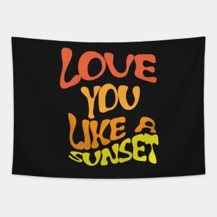 love you like a sunset Tapestry