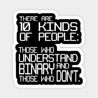 There are Kinds of People Binary Code Computer Geek TEE Nerd Funny nerd Magnet