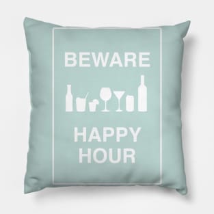 Beware happy hour blue Pillow