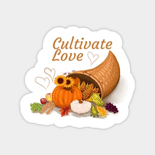 Cultivate Love Cornucopia Magnet