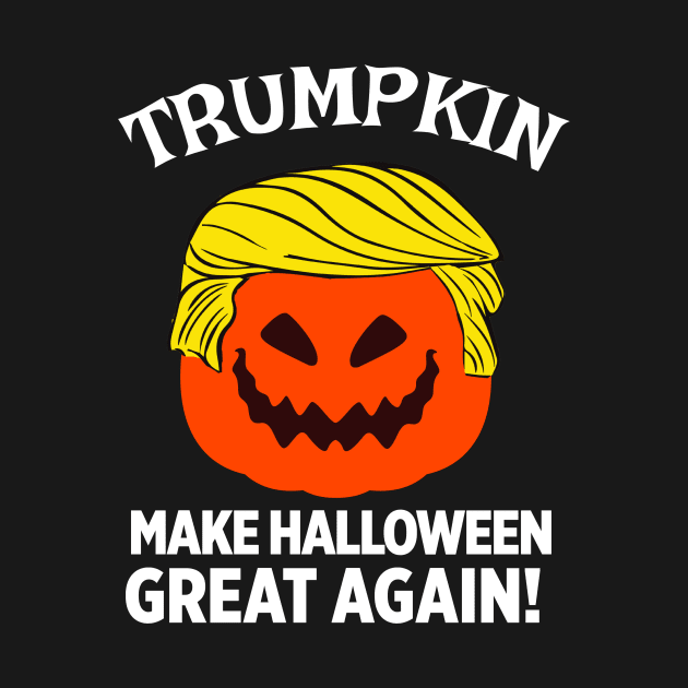 Trumpkin Pumpkin Make Halloween Great Again Funny by Suchmugs