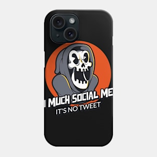 Too much social media Phone Case