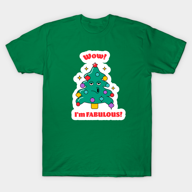 Discover Fabulous Christmas Tree - Christmas Tree Funny - T-Shirt